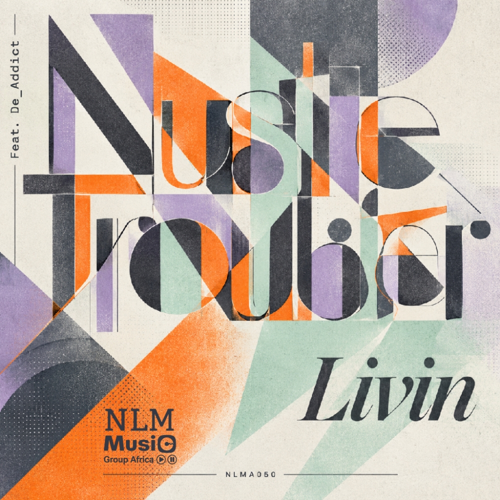 Nustle Troubler Feat. De_Addict - Livin